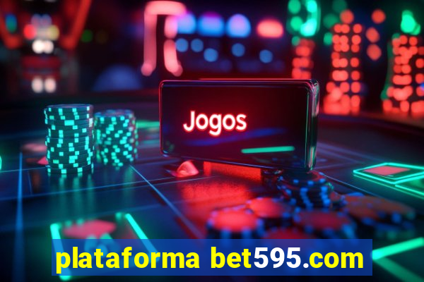 plataforma bet595.com